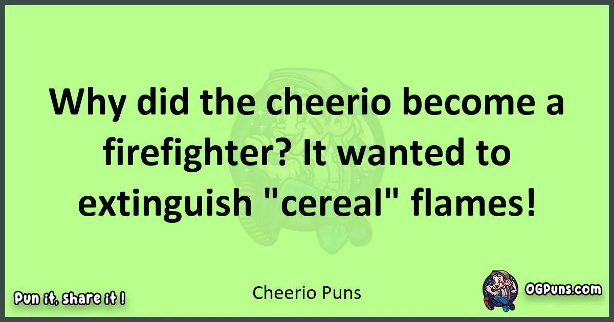 short Cheerio puns pun