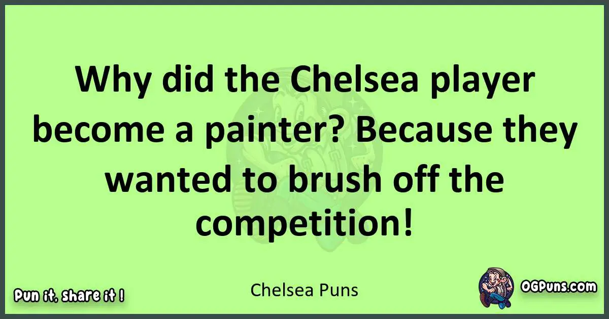 short Chelsea puns pun