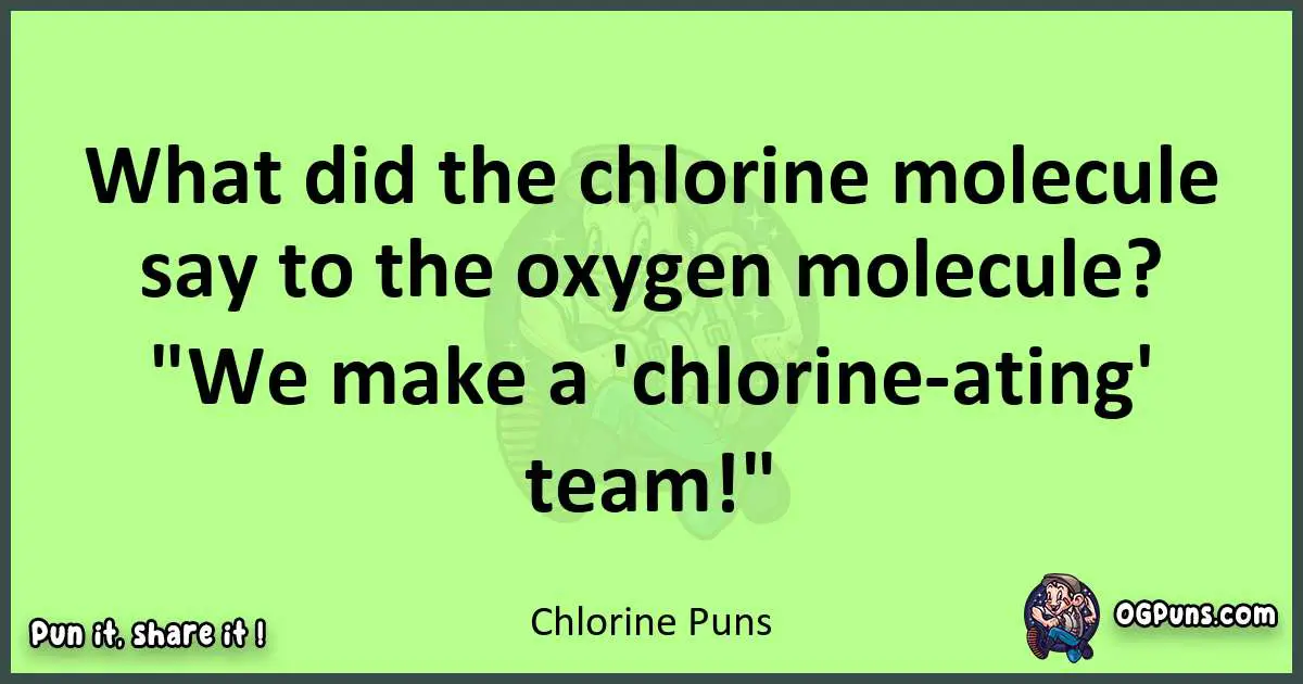 short Chlorine puns pun