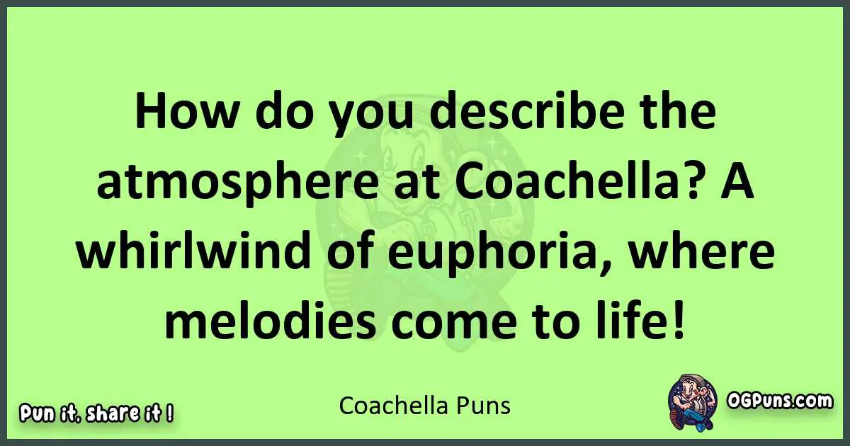 short Coachella puns pun