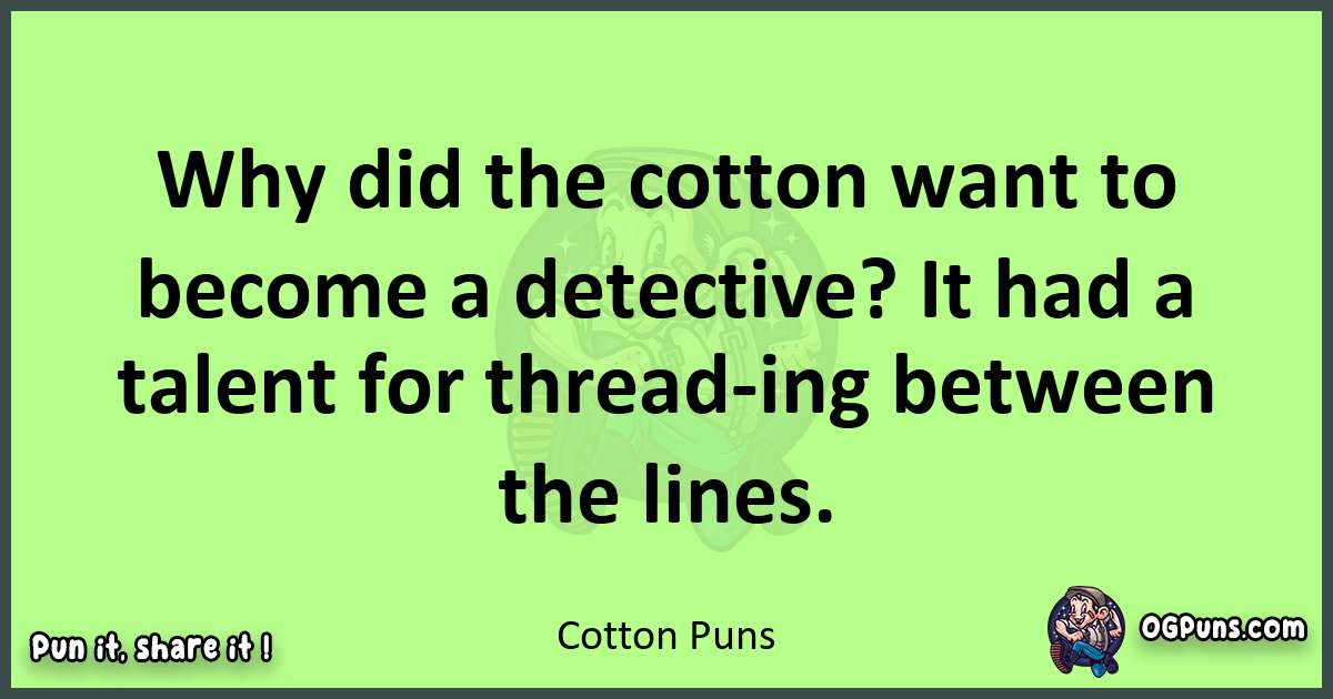 short Cotton puns pun