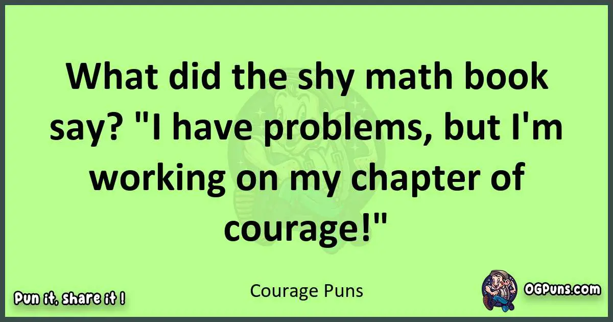 short Courage puns pun