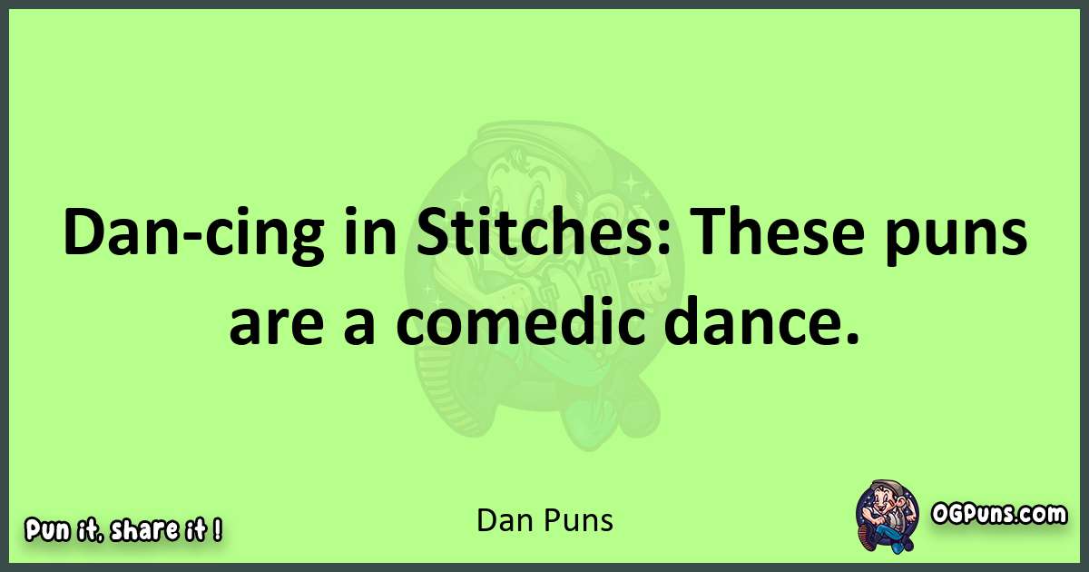 short Dan puns pun