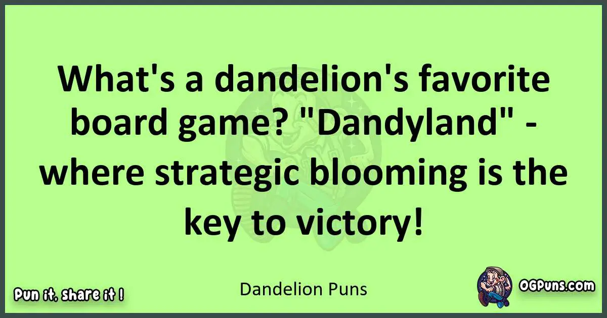 short Dandelion puns pun