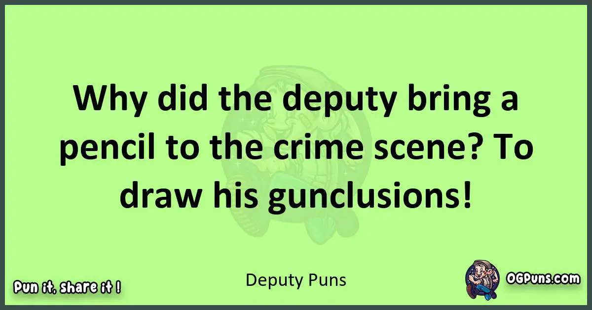 short Deputy puns pun