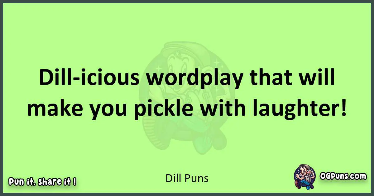 short Dill puns pun