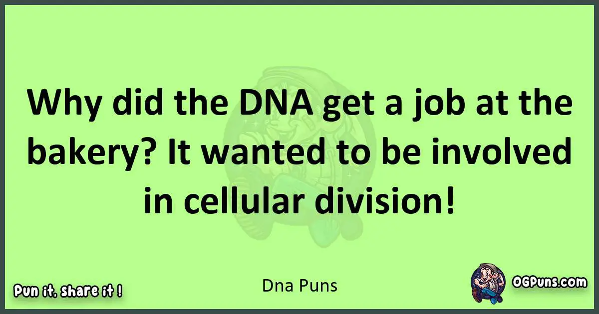 short Dna puns pun