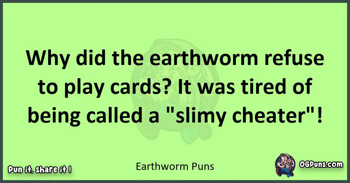 short Earthworm puns pun