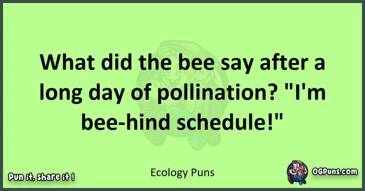 short Ecology puns pun
