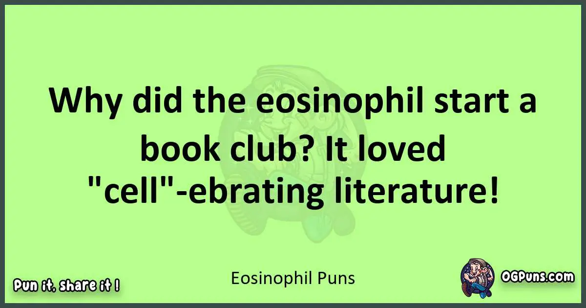 short Eosinophil puns pun