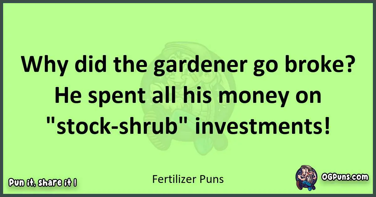 short Fertilizer puns pun