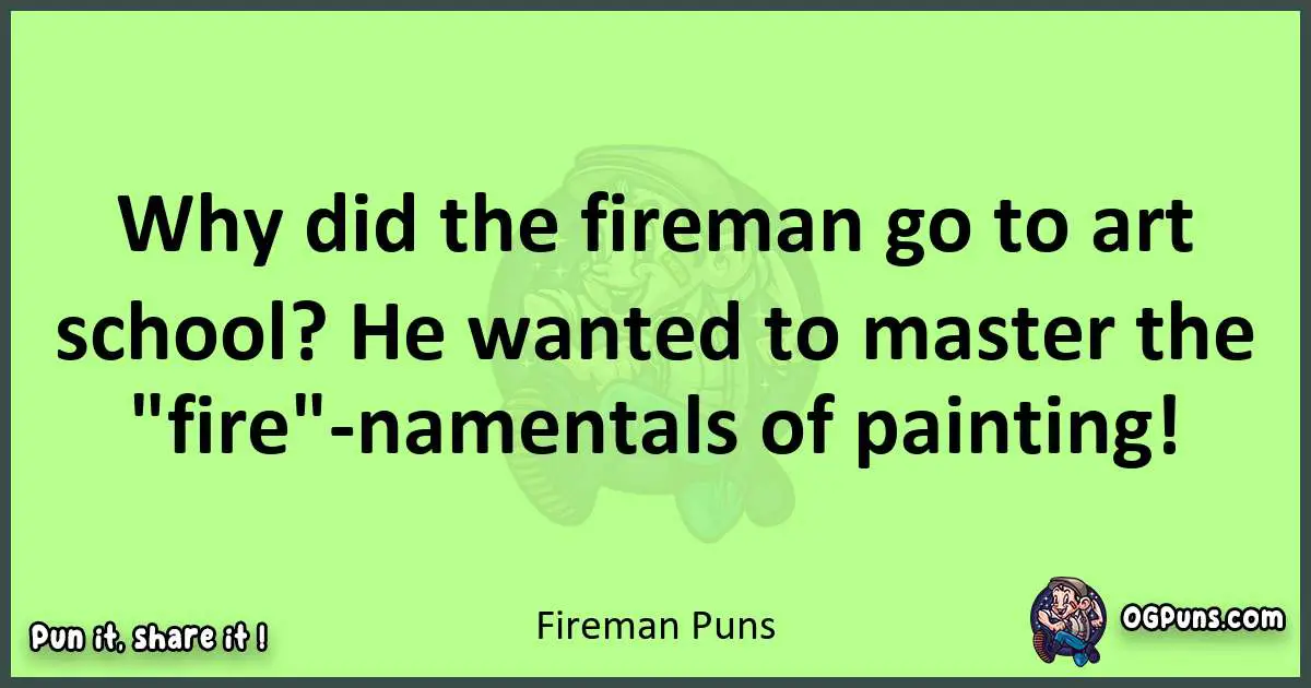 short Fireman puns pun