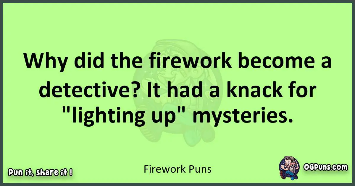 short Firework puns pun