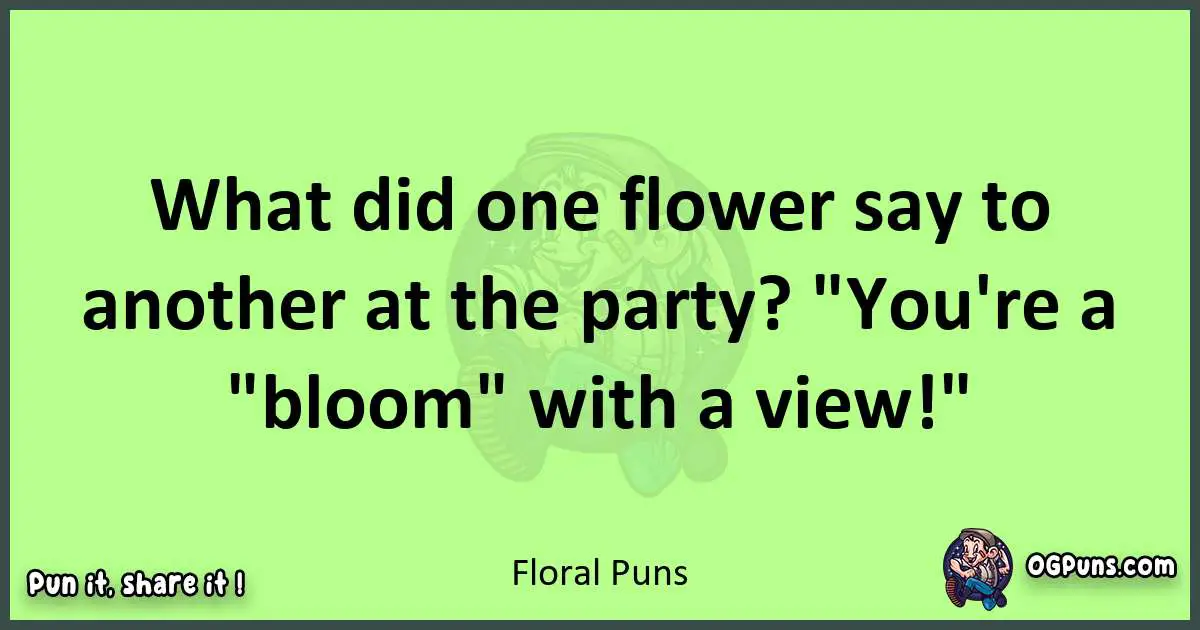 short Floral puns pun
