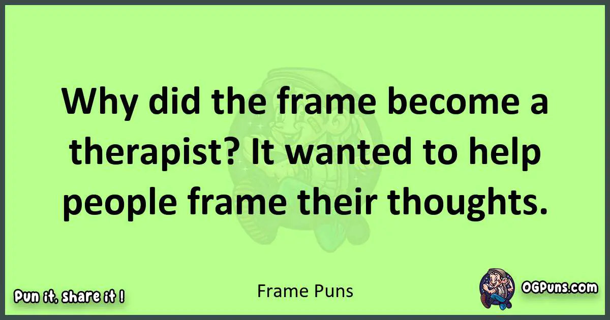 short Frame puns pun