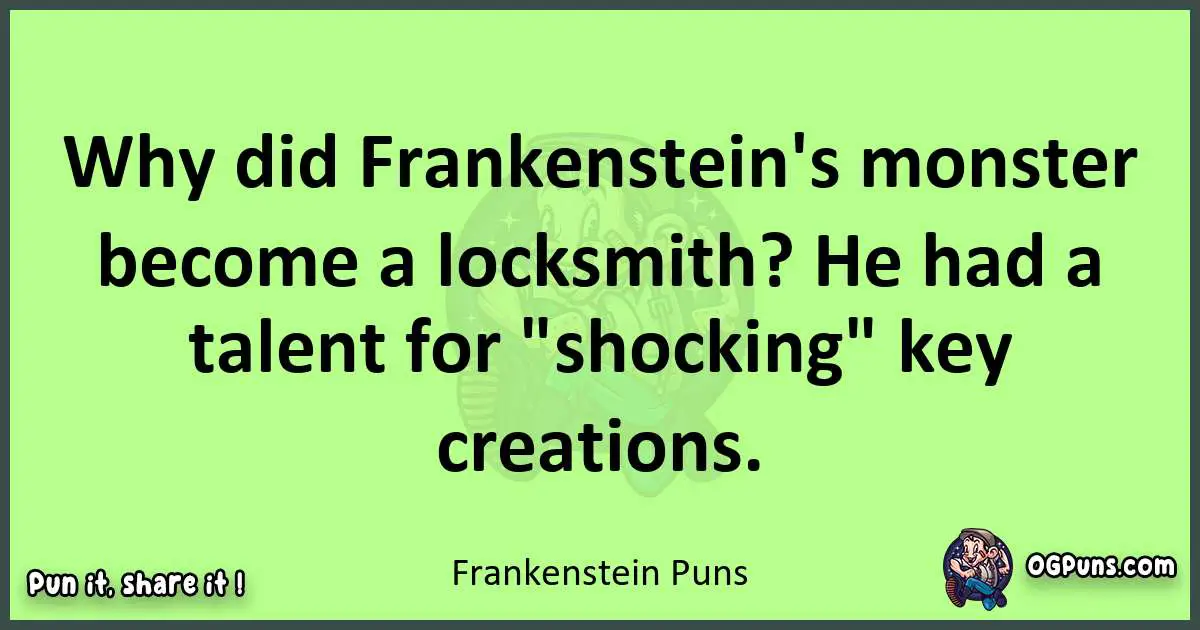 short Frankenstein puns pun