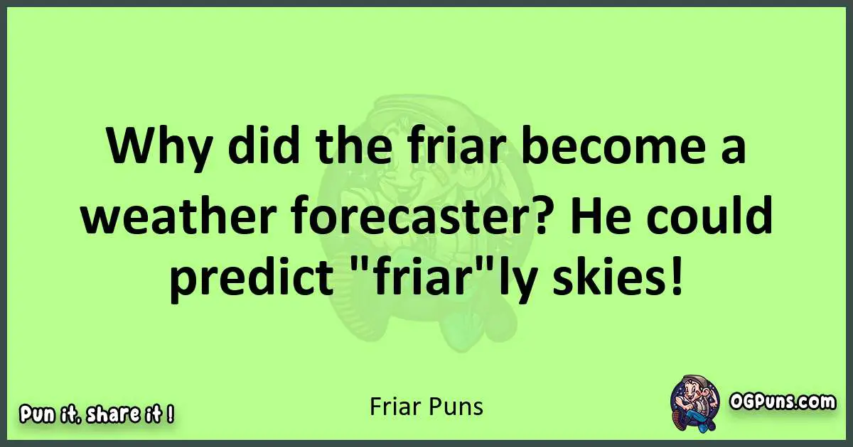 short Friar puns pun