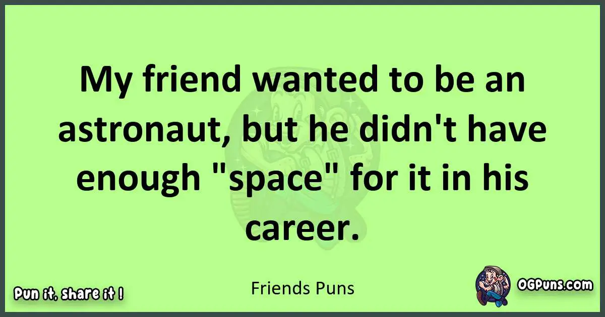 short Friends puns pun