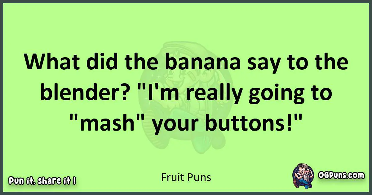 short Fruit puns pun