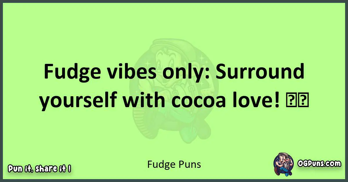 short Fudge puns pun