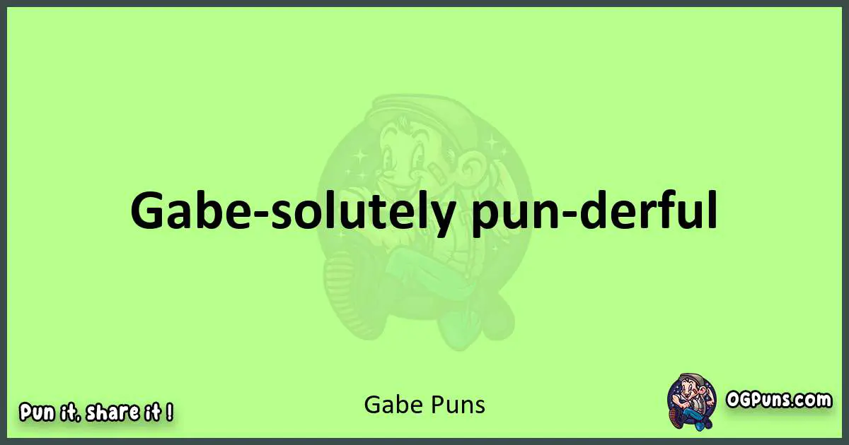 short Gabe puns pun
