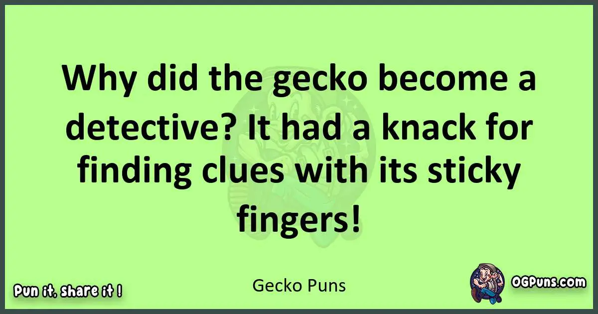 short Gecko puns pun