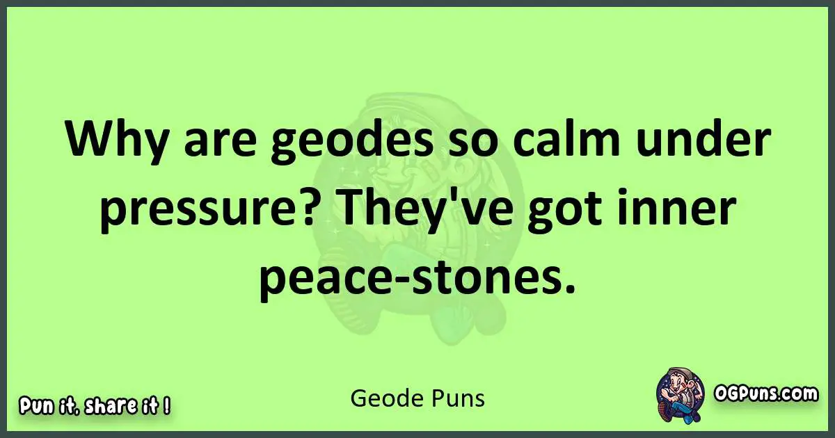 short Geode puns pun