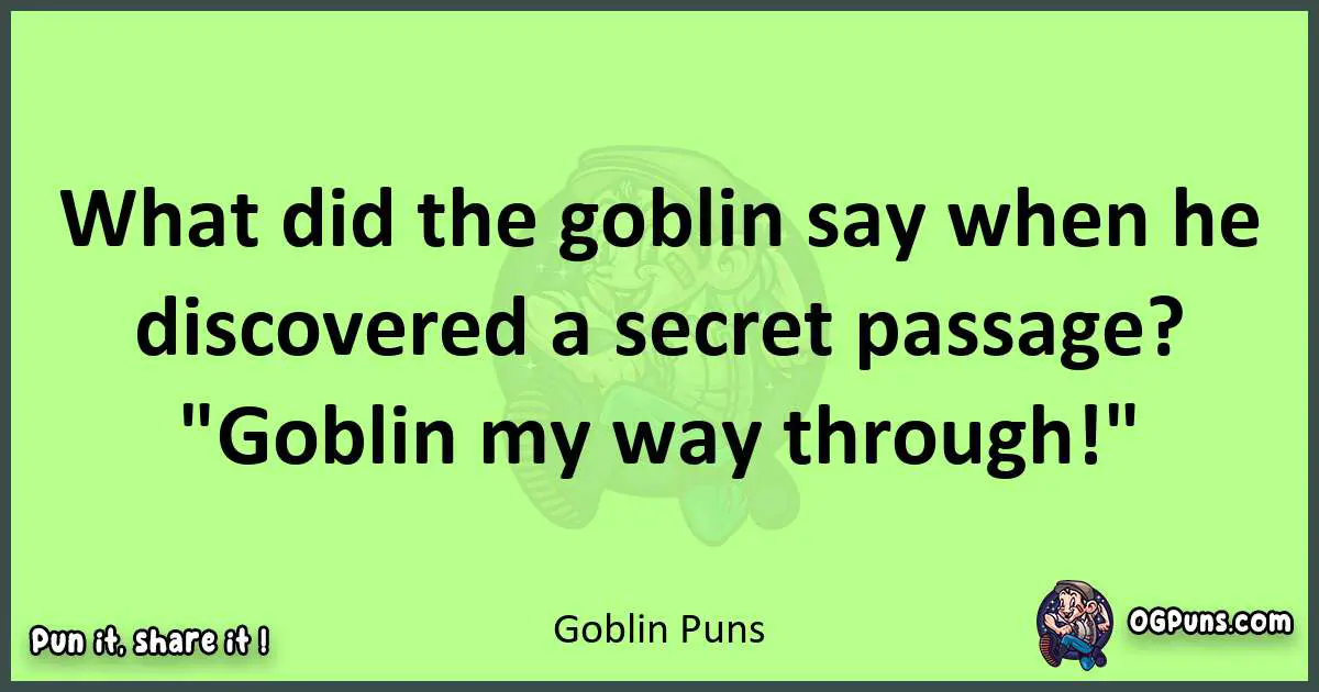 short Goblin puns pun