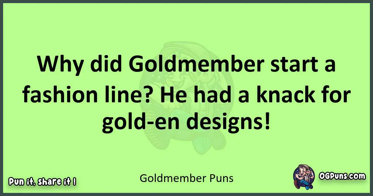 short Goldmember puns pun