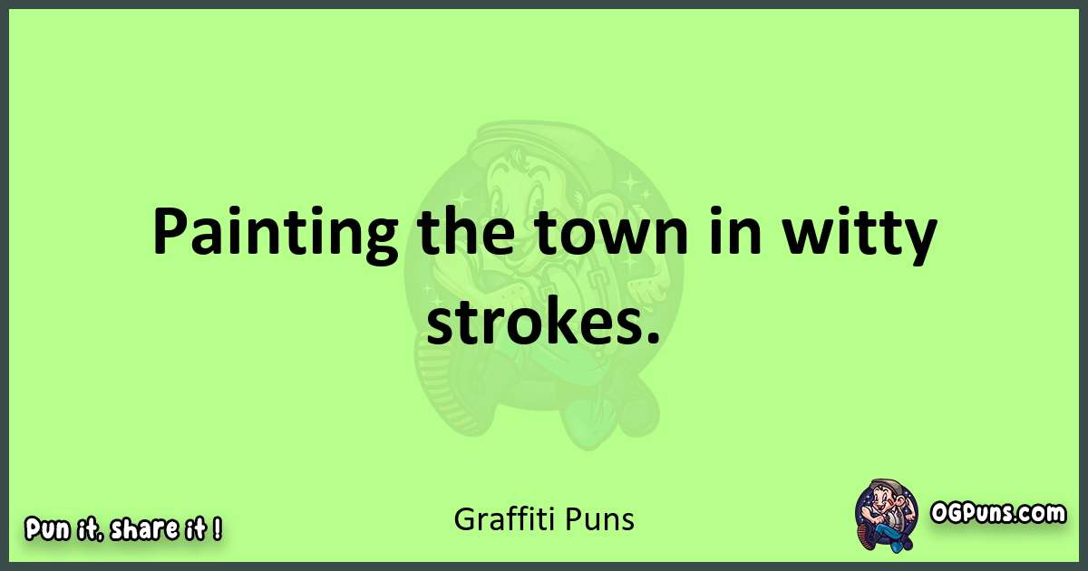 short Graffiti puns pun
