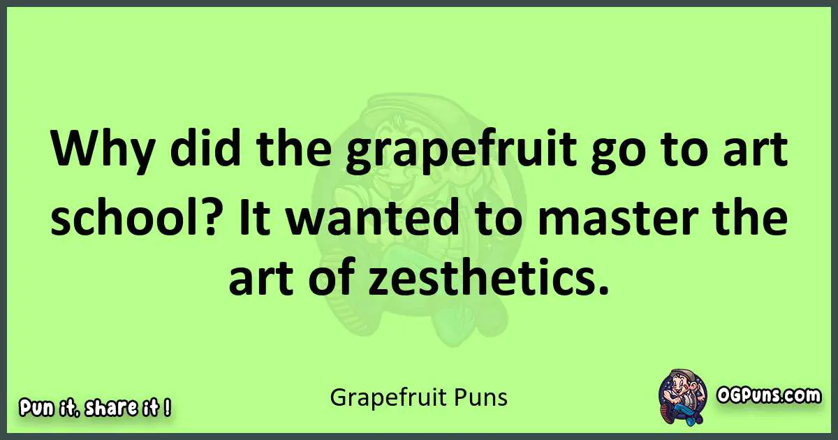 short Grapefruit puns pun