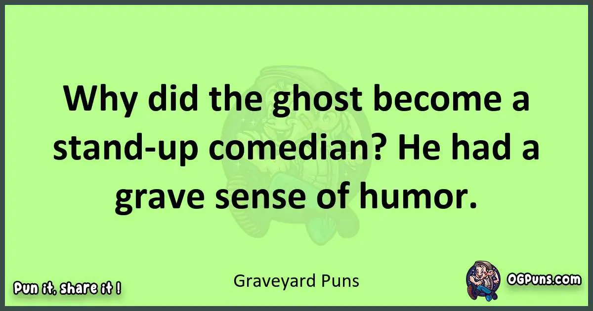 short Graveyard puns pun