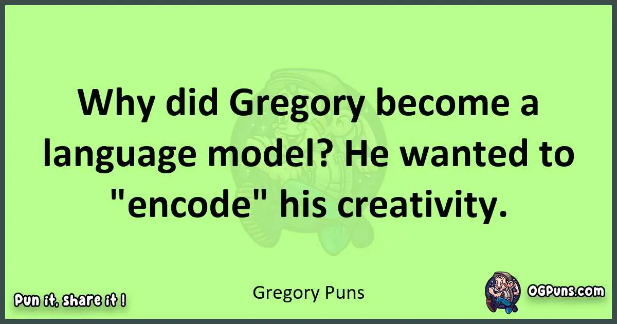 short Gregory puns pun