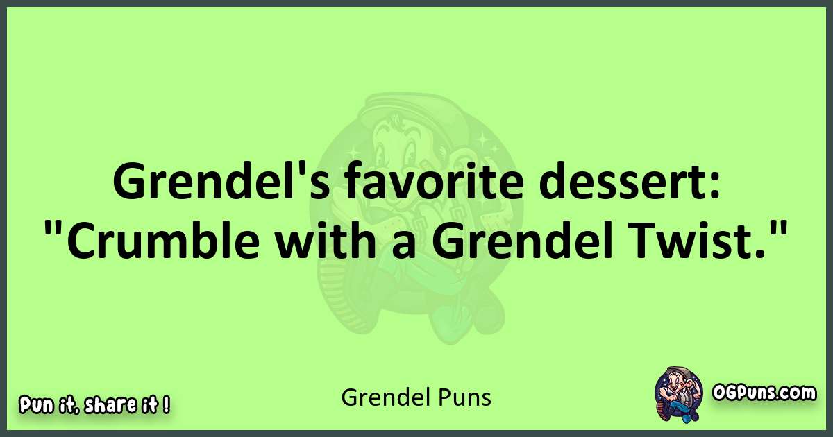 short Grendel puns pun