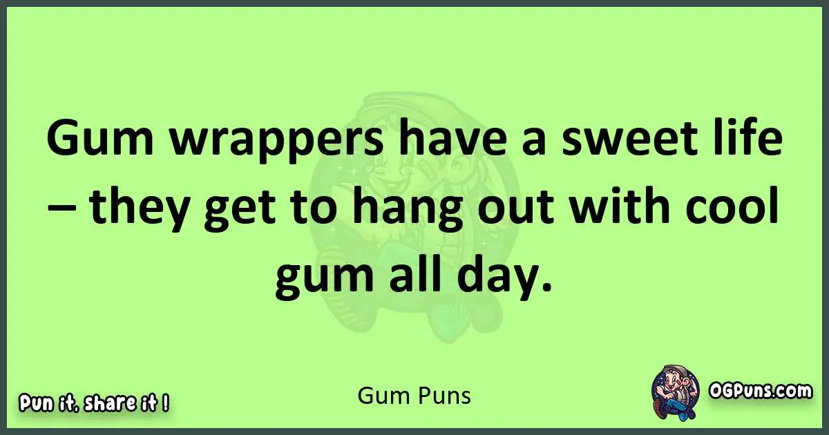 short Gum puns pun