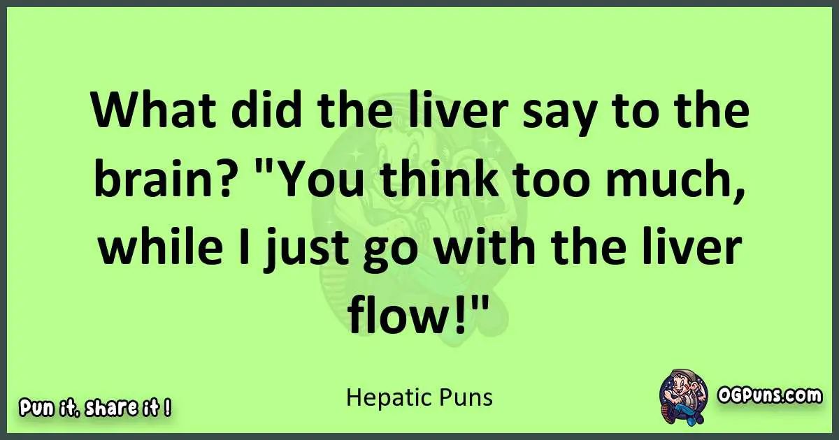 short Hepatic puns pun