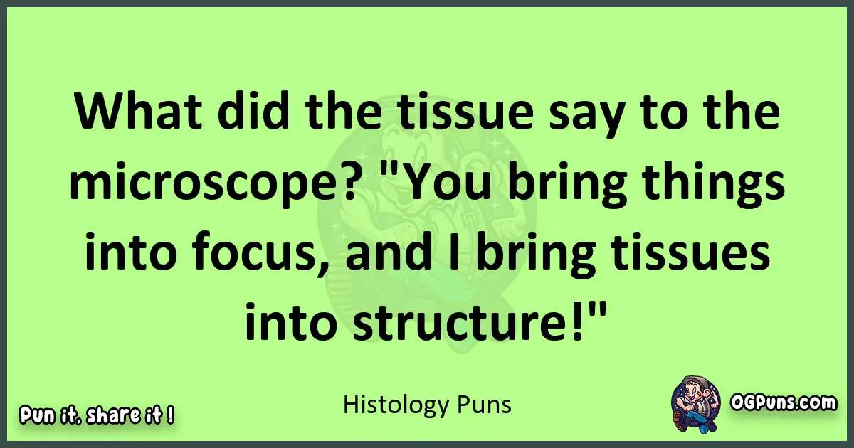 short Histology puns pun