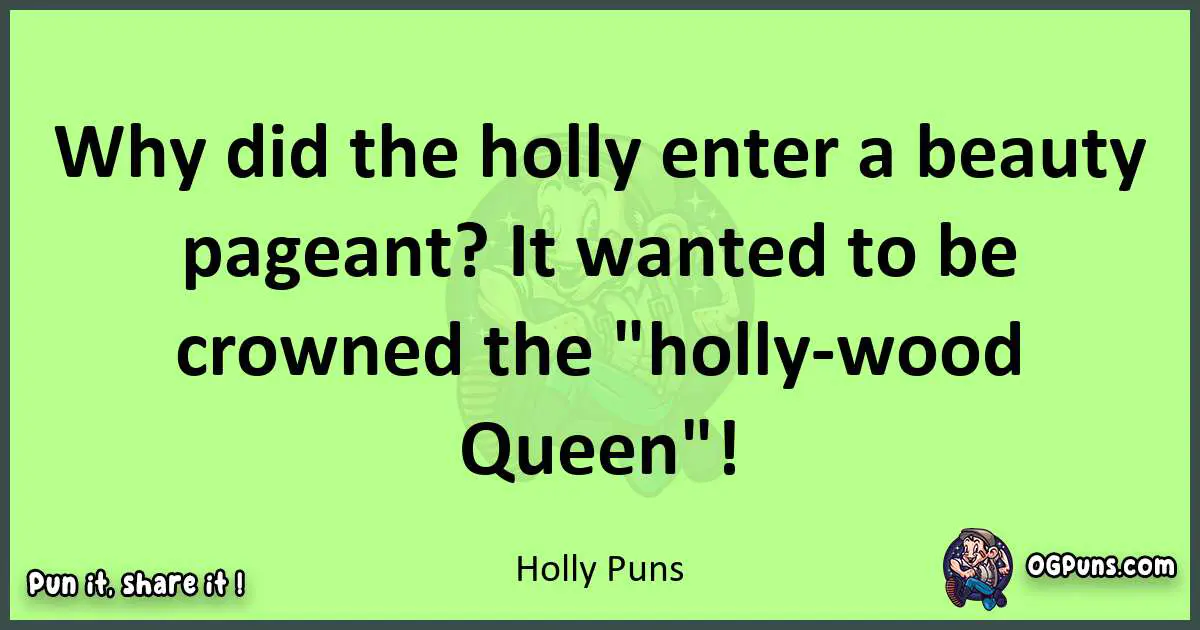 short Holly puns pun
