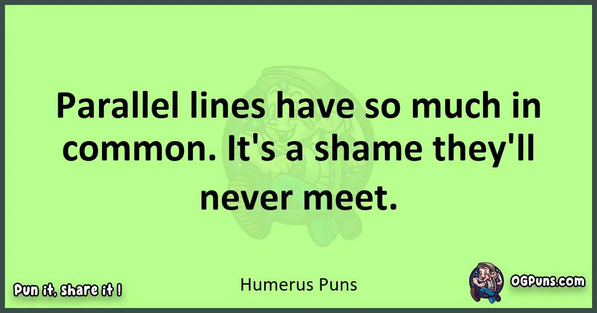 short Humerus puns pun