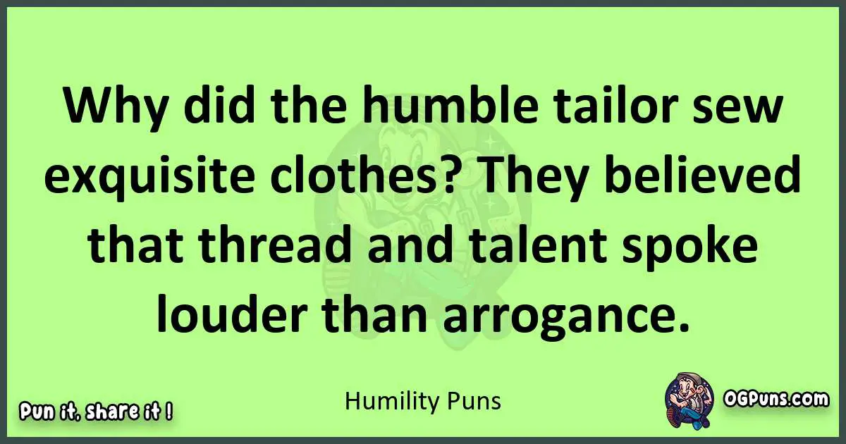 short Humility puns pun