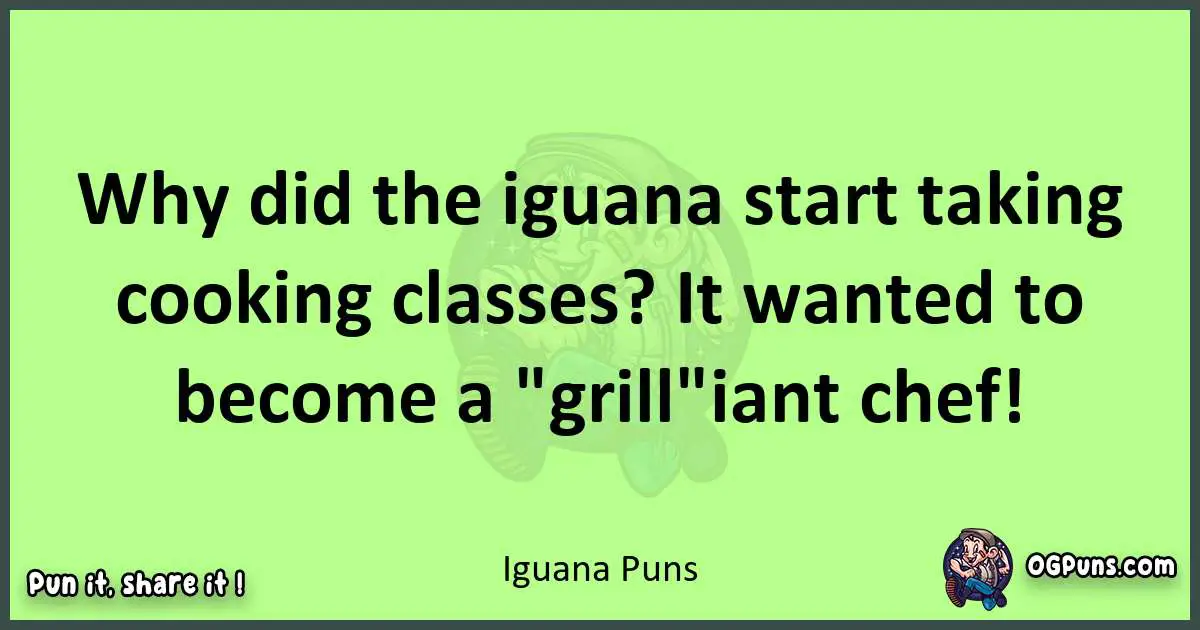 short Iguana puns pun