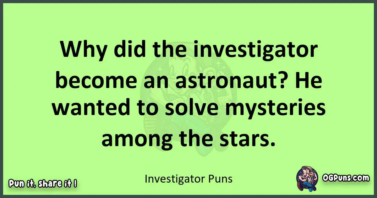 short Investigator puns pun