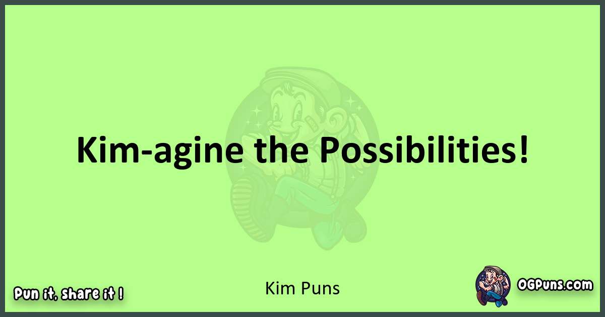 short Kim puns pun