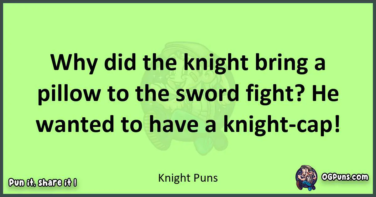 short Knight puns pun