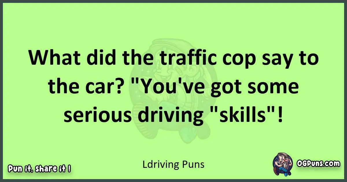 short Ldriving puns pun