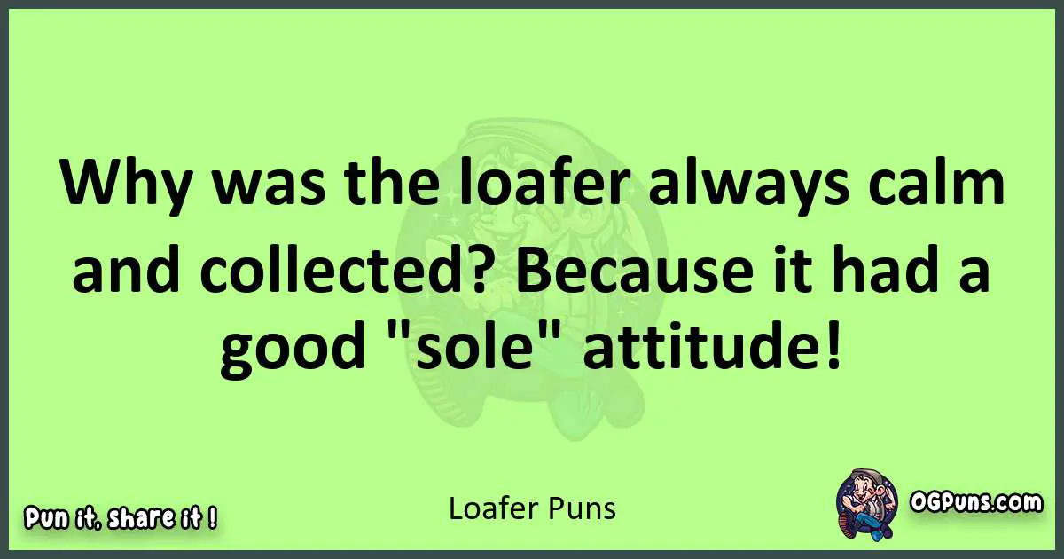 short Loafer puns pun