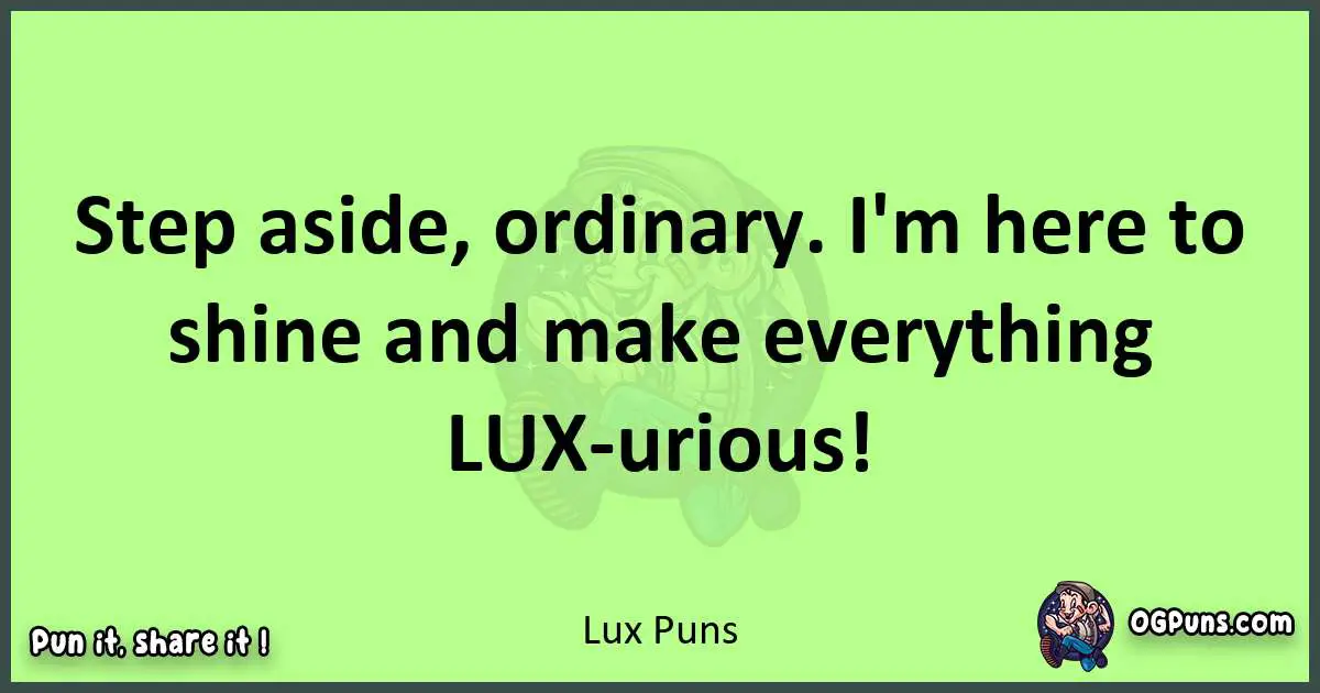 short Lux puns pun