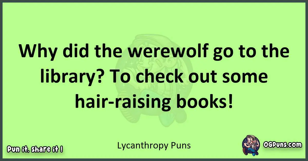 short Lycanthropy puns pun