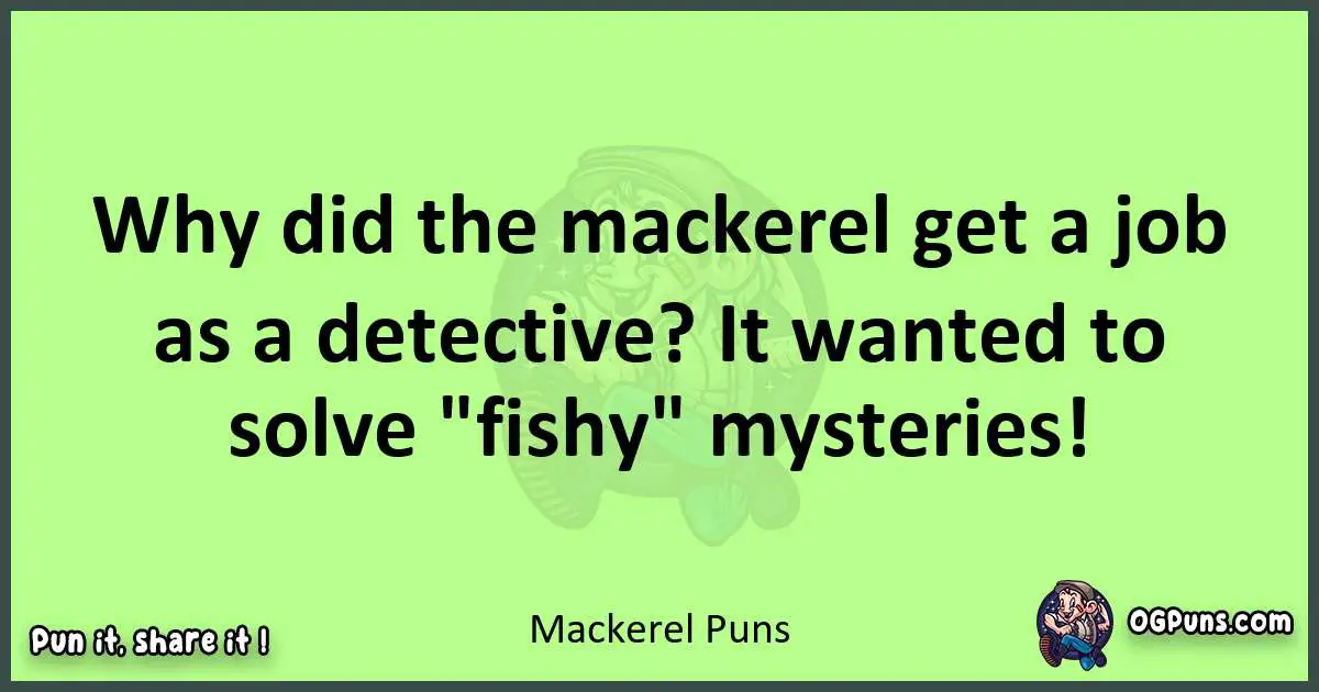 short Mackerel puns pun