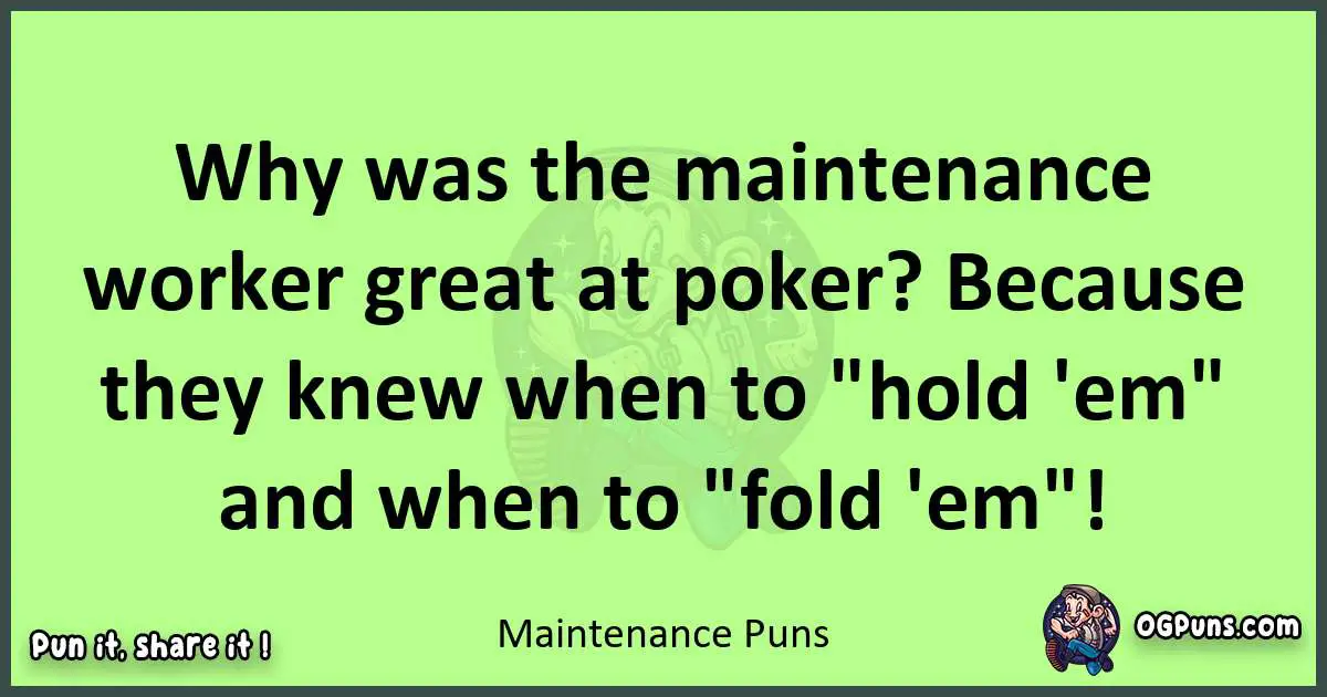 short Maintenance puns pun